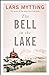 The Bell in the Lake (The Sister Bells, #1)