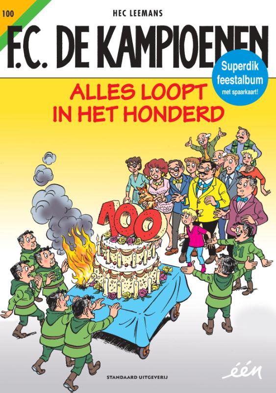 Alles loopt in het honderd (F.C. De Kampioenen #100)