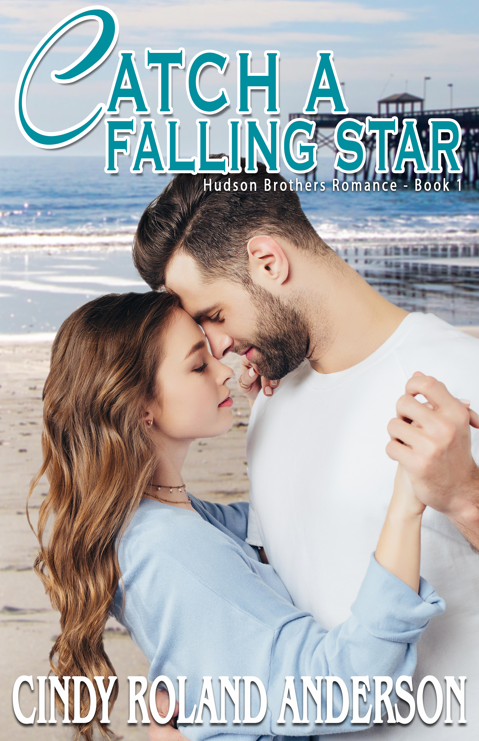 Catch a Falling Star (Hudson Brothers Romance)