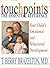 Touchpoints: Your Child's Emotional And Behavioral Development