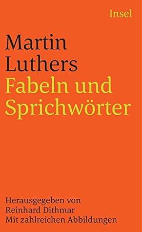 Fabeln und Sprichwörter: Mit zahlreichen Abbildungen. Mit Einleitung und Kommentar herausgegeben von Reinhard Dithmar