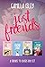 Just Friends (Just Friends #1-4)