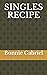 SINGLES RECIPE by Bonnie Gabriel