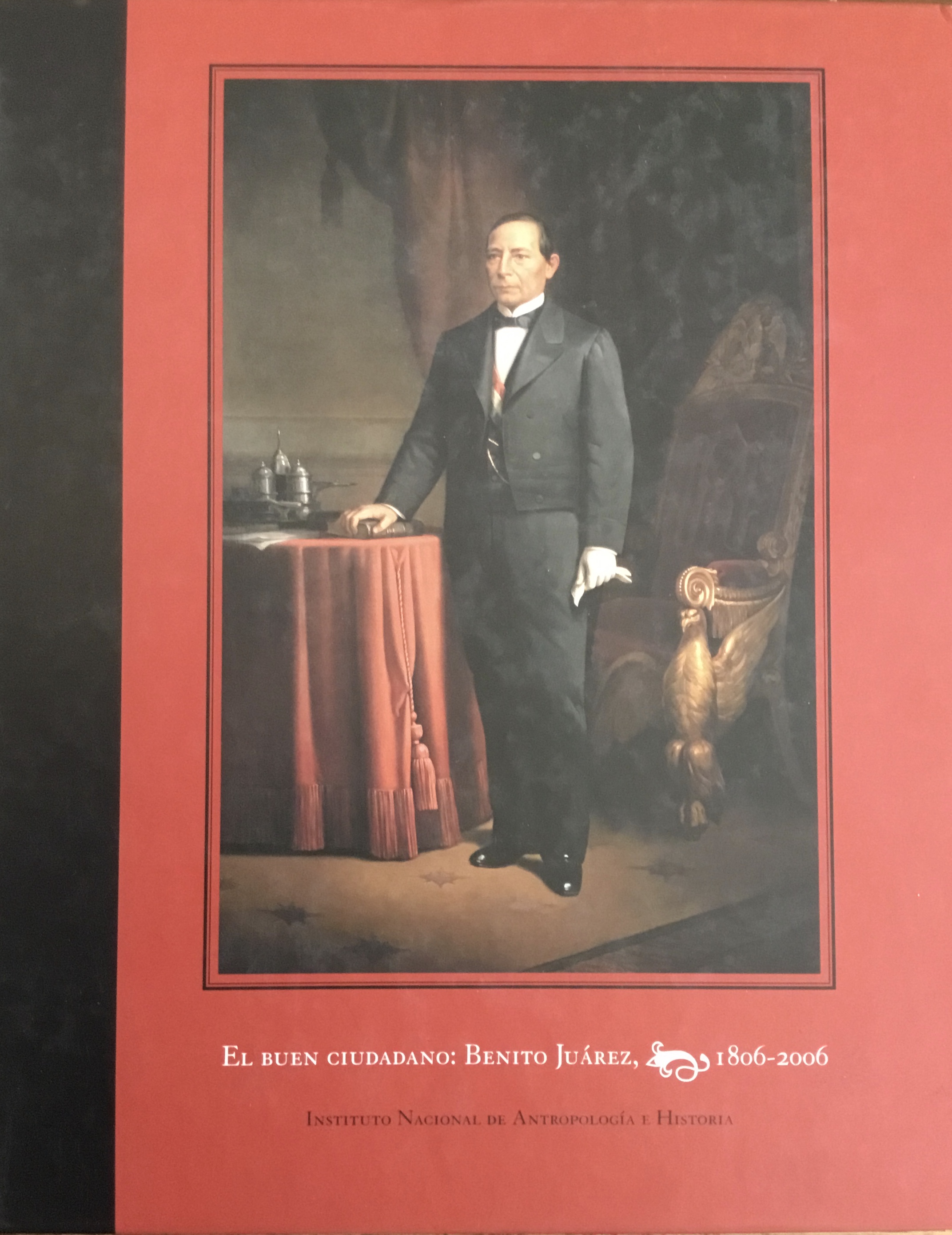 El Buen Ciudadano: Benito Juárez, 1885-2006 (Hardcover)
