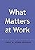 What Matters at Work