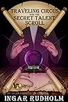 Traveling Circus and the Secret Talent Scroll