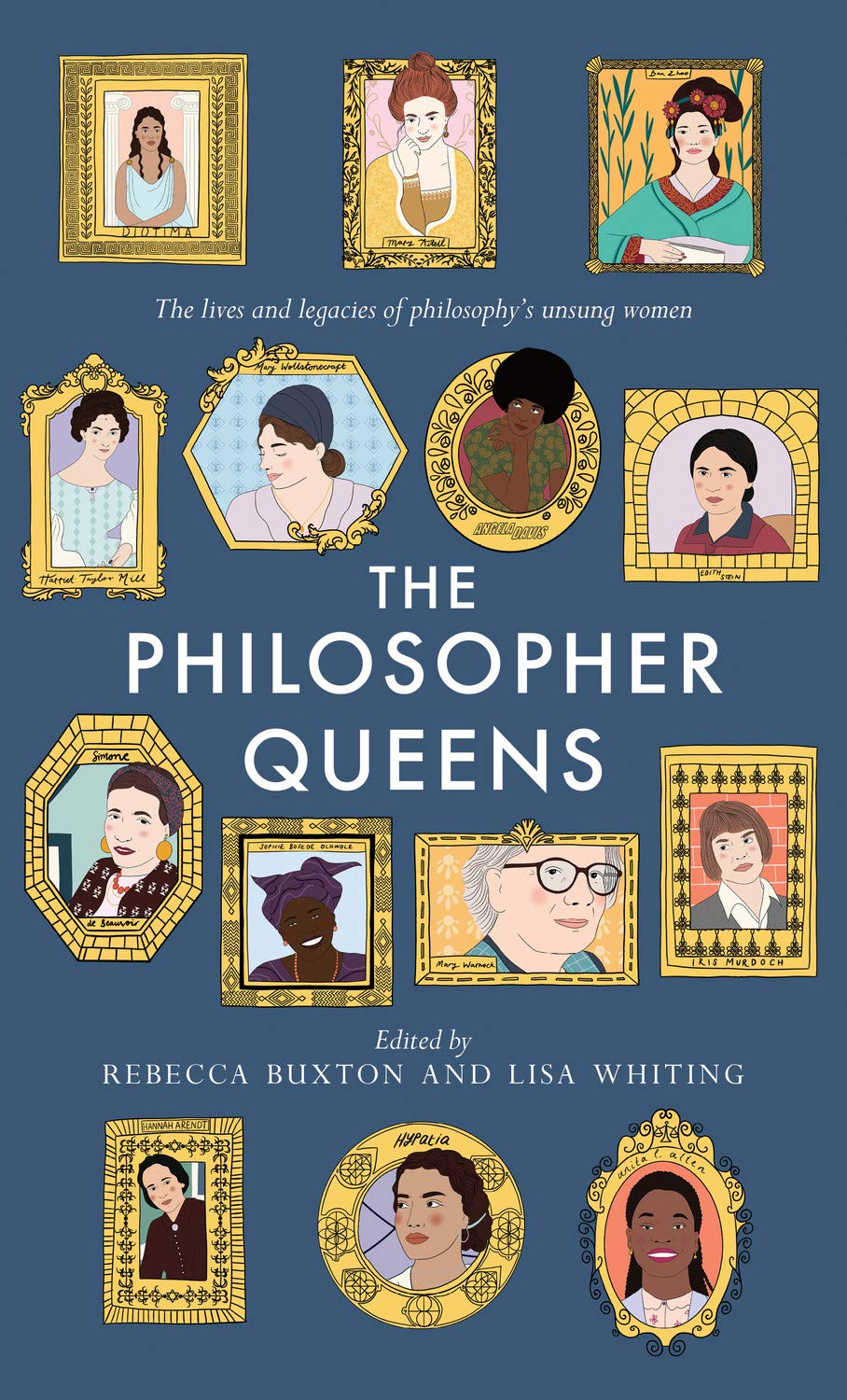 The Philosopher Queens: The Lives and Legacies of Philosophy's Unsung Women (ebook)
