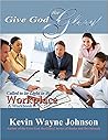 Called to Be Light in the Workplace: A Workbook (Give God the Glory! #2)