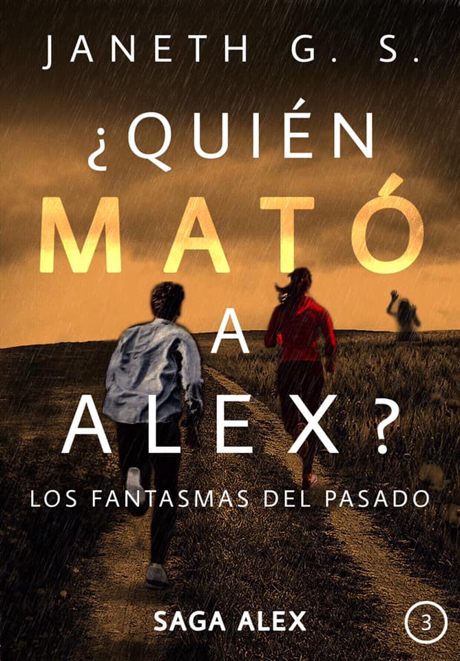 Los fantasmas del pasado (¿Quién mató a Alex?, #3)