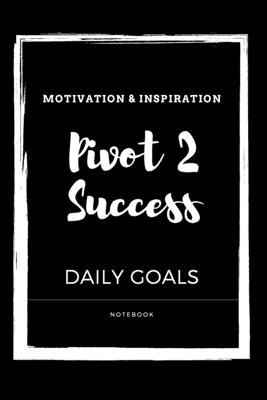 Motivational & Inspirational Pivot 2 Success Notebook gift