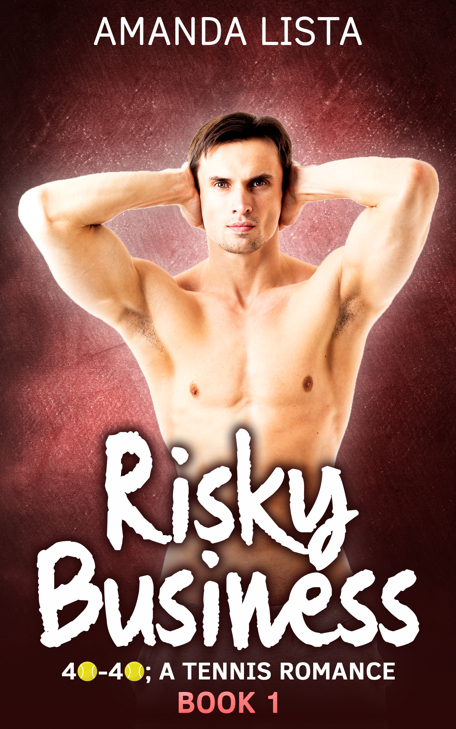 Risky Business (40-40; A Tennis Romance, #1)