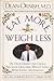 Eat More, Weigh Less: Dr. Dean Ornish's Life Choice Program for Losing Weight Safely While Eating Abundantly