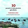10 povești și rețete pierdute prin Deltă by Teodor Hossu-Longin