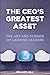 THE CEO'S GREATEST ASSET by Fraser Hill