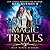 Magic Trials (Half-Blood Ac...