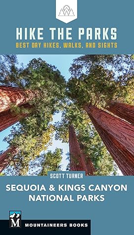 Hike the Parks Sequoia-Kings Canyon National Parks: Best Day Hikes, Walks, and Sights (Hike the Parks Series)