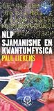 NLP sjamanisme en kwantumfysica