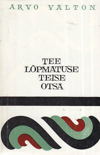Tee lõpmatuse teise otsa (Hardcover)