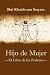 Hijo de Mujer - El libro de los poderes (Spanish Edition)