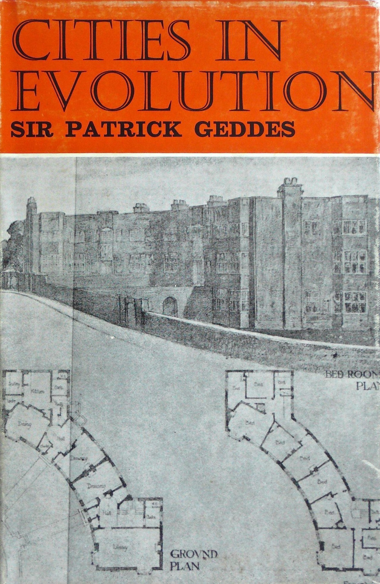 Cities in Evolution: An Introduction to the Town Planning Movement and to the Study of Civics
