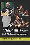 ROCK MUSIC AND PSYCHOANALYSIS: Frenis Zero Press (Collection BORDERS OF PSYCHOANALYSIS)