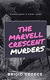 The Marvell Crescent Murders: Dusty Kent's First Case (Dusty Kent Mysteries, #0.5)