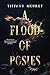 A Flood of Posies