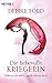 Die liebevolle Kriegerin: S...