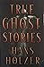 True Ghost Stories