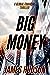Big Money by James Hudson Big Money by James Hudson