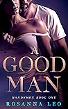 A Good Man by Rosanna Leo A Good Man by Rosanna Leo