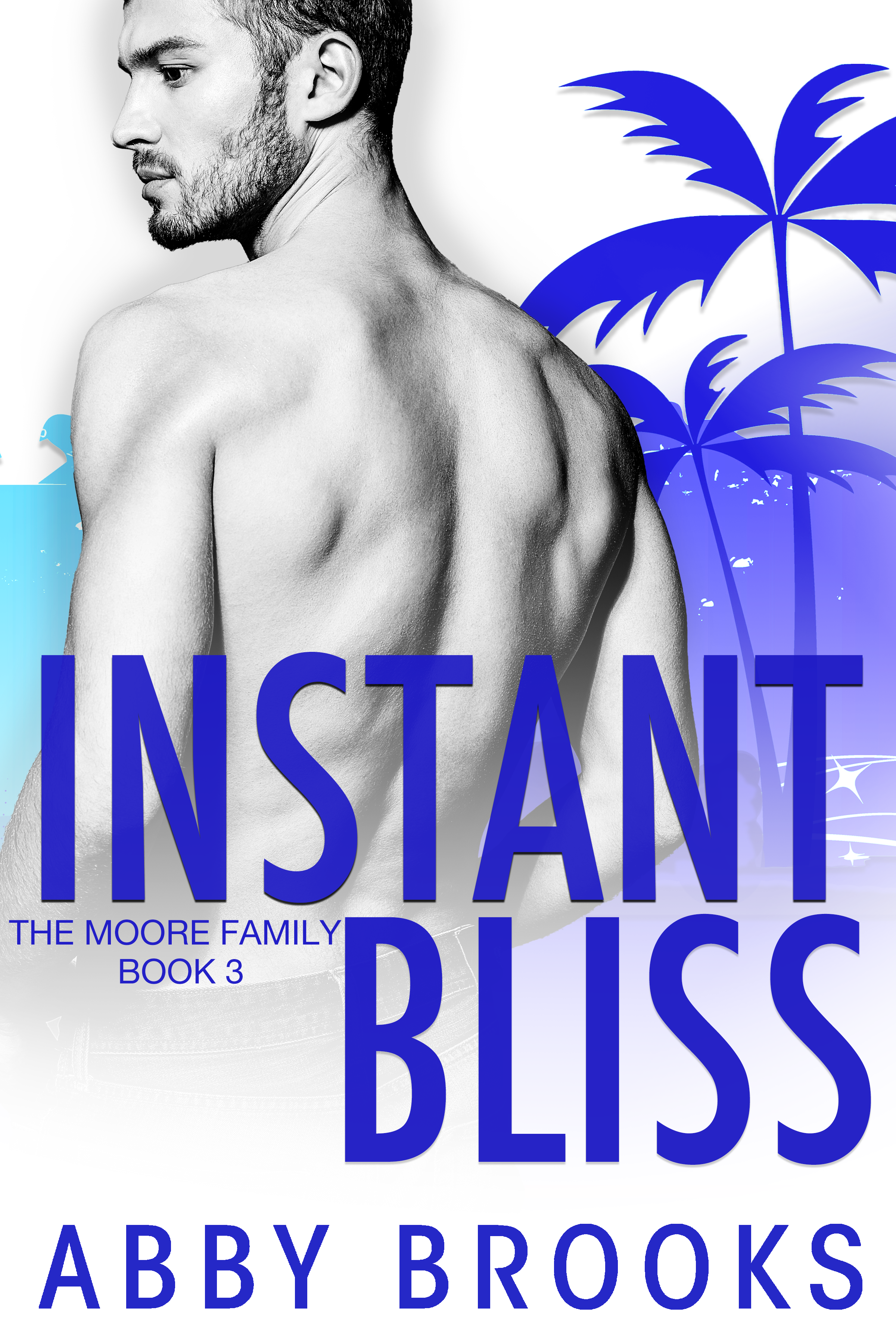 Instant Bliss (The Moore Family, #3)
