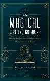 The Magical Writing Grimoire by Lisa Marie Basile