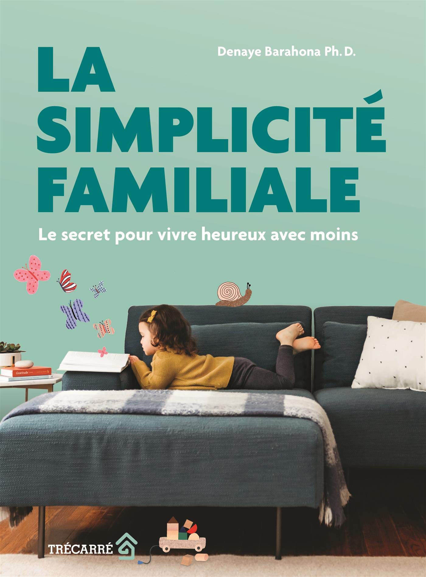 La simplicité familiale: Le secret pour vivre heureux avec moins (Mass Market Paperback)