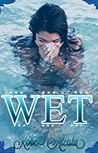 Wet (Wet Series, #1)