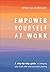 Empower Yourself at Work