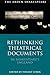 Rethinking Theatrical Documents in Shakespeare’s England (The Arden Shakespeare)