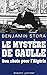 Le Mystère de Gaulle: Son choix pour l'Algérie