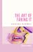 The Art of Faking It