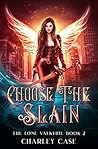 Choose the Slain