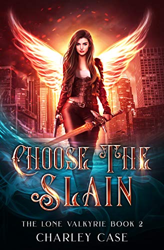 Choose the Slain (The Lone Valkyrie, #2)