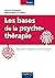 Les bases de la psychothérapie - 3e éd. by Olivier Chambon