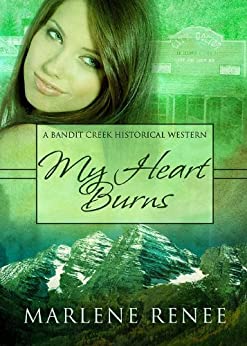 My Heart Burns (Bandit Creek, #24)