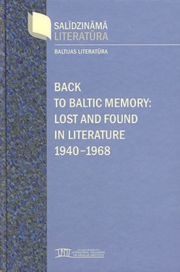 Back to Baltic Memory: Lost and Found in Literature 1940–1968