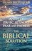Anxiety, Panic Attacks, Fear and Phobias: The Biblical Solution