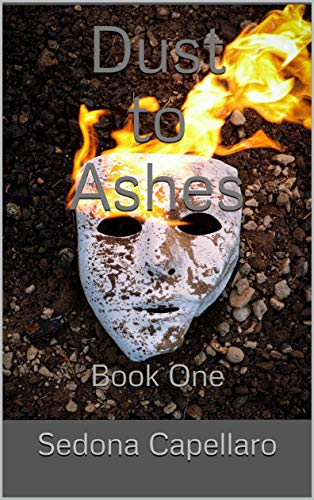 Dust to Ashes (Dust to Ashes, #1)