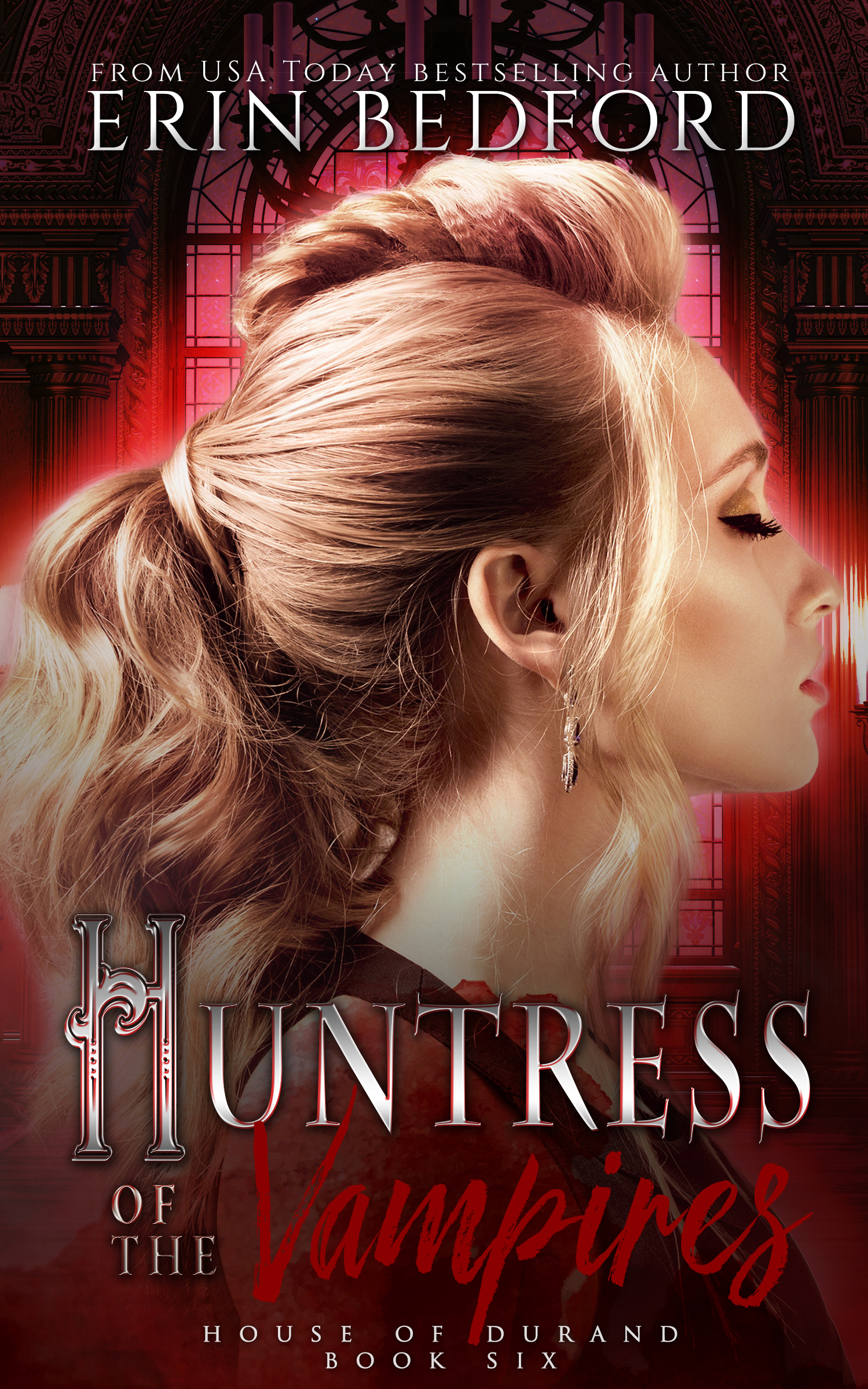 Huntress of the Vampires (House of Durand, #6)