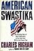 American Swastika: The Shocking Story of Nazi Collaborators in Our Midst from 1933 to the Present Day