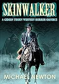 Skinwalker: A Gideon Thorn Western Horror Omnibus