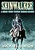 Skinwalker: A Gideon Thorn Western Horror Omnibus